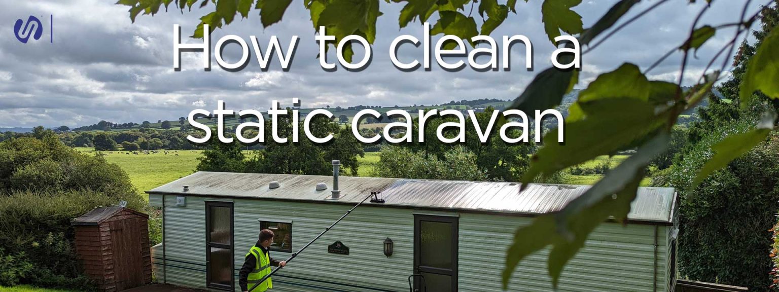 How To Clean A Static Caravan - Streamline Systems